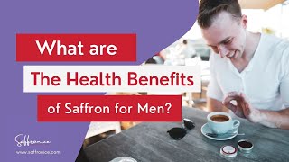 What are the main Saffron Health Benefits for men 2021 [upl. by Ahel999]