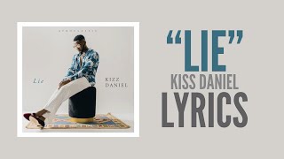 Kizz Daniel  LIE Lyrics Video [upl. by Nels]