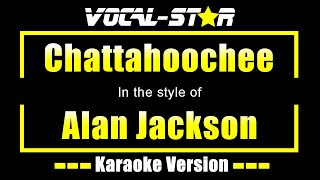 Alan Jackson  Chattahoochee KARAOKE [upl. by Kariotta]