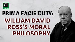 Prima Facie Duty William David Ross’s Ethics [upl. by Lehar]