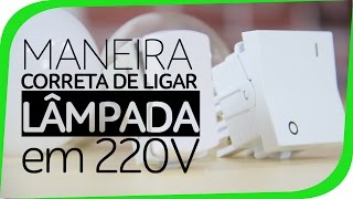 Lâmpada em 220V com Interruptor Bipolar Como Instalar Corretamente 💡 [upl. by Eshelman754]