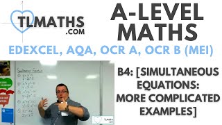 ALevel Maths B404 Simultaneous Equations More Complicated Examples [upl. by Ardnasal]