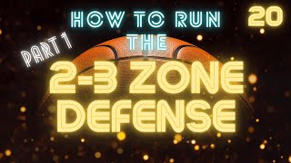 How to Run a 2 3 Zone Defense Part 1 [upl. by Yesnik]