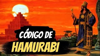 O CÓDIGO DE HAMURABI REI DA BABILÔNIA [upl. by Morgana]