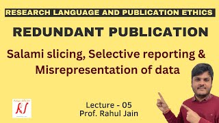 Redundant Publications  Salami Slicing  Selective Reporting  Misrepresentation of Data  L  05 [upl. by Alamap]