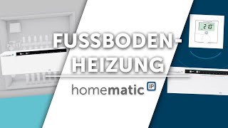 Fußbodenheizungssteuerung im Smart Home mit Homematic IP [upl. by Wyler]