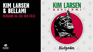 Kim Larsen amp Bellami  Dengang Da Jeg Var Lille Official Audio [upl. by Ettelracs]