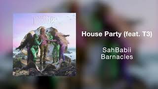 SahBabii  House Party Official Art Track [upl. by Middlesworth645]