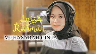 Muhasabah Cinta  Anisa Rahman [upl. by Knapp335]