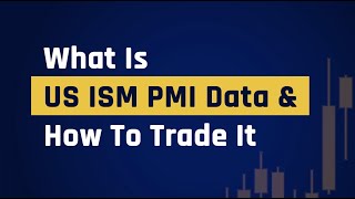 What Is US ISM PMI Data amp How To Trade It [upl. by Baily]