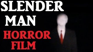 SLENDERMAN  HORROR FILM [upl. by Archibald]