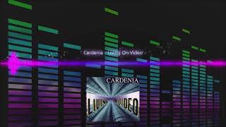 Cardenia  Living On Video [upl. by Errehs]