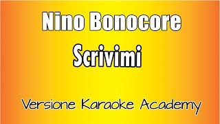 Nino Bonocore  Scrivimi Versione Karaoke Academy Italia [upl. by Nyleahcim]