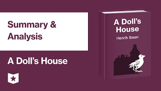 A Dolls House by Henrik Ibsen  Summary amp Analysis [upl. by Ecienahs]