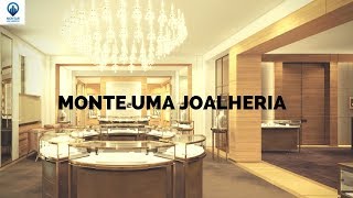 COMO MONTAR UMA JOALHERIA  8 Pontos Importantes [upl. by Asle]