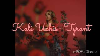 Kali Uchis Tyrant ft Jorja Smith lyrics [upl. by Orit399]