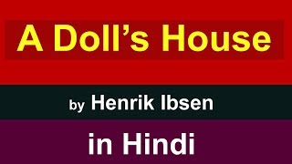 A Dolls House in Hindi  play by Henrik Ibsen [upl. by Adlez]