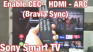 Sony Smart TV Enable CEC  HDMI  ARC Bravia Sync [upl. by Marba]