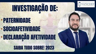 Investigação de paternidade socioafetividade declaração afetividade Saiba tudo sobre 2023 [upl. by Albion]