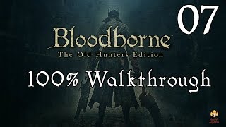 Bloodborne  Walkthrough Part 7 Cathedral Ward amp Amelia [upl. by Odravde]