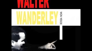 Walter Wanderley  Bossa Nova [upl. by Aerdnael499]