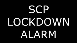 SCP LOCKDOWN ALARM [upl. by Lindell831]