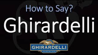 How to Pronounce Ghirardelli CORRECTLY [upl. by Suedaht947]