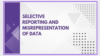 Selective reporting and misrepresentation of data [upl. by Leeda]