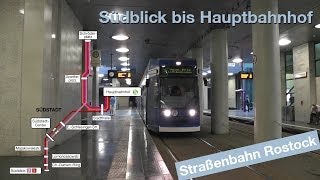 Straßenbahn Rostock  Südblick bis Hauptbahnhof Linien 2 5 und 6 [upl. by Elleiand]