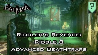 Batman Arkham Knight  Riddlers Revenge Riddle 8  Advanced Deathtrap 7th Key [upl. by Asenab582]