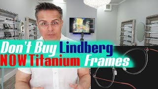 Dont Buy Lindberg N O W Titanium Frames [upl. by Sluiter604]