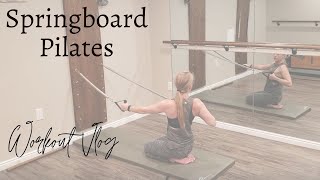 Springboard Pilates core arms spine legs Workout Vlog [upl. by Narton]