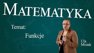 Matematyka  Funkcje [upl. by Jurgen809]