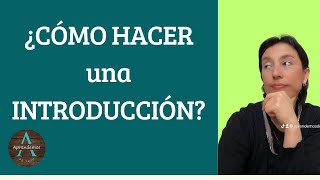 ¿CÓMO HACER UNA INTRODUCCIÓN  HOW TO MAKE AN INTRODUCTION [upl. by Ahsoyem21]