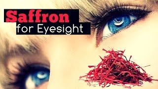 Saffron for Eyesight Benefits and How to Use [upl. by Dohsar162]