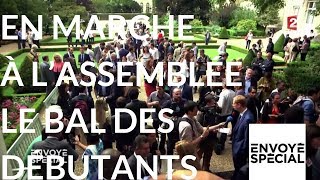 Envoyé spécial En Marche à lAssemblée le bal des débutants  14sept 2017 France 2 [upl. by Saraann]