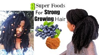 8 Super Foods For STRONG Fast GROWING Hair  What I Eat For Healthy Hair  Natural Hair [upl. by Esilrahc]