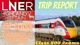 LNER Highland Chieftain 1st Class  Kings Cross to Inverness [upl. by Lalise]