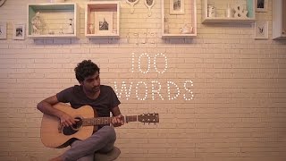 Prateek Kuhad  100 Words Acoustic [upl. by Esidnak748]