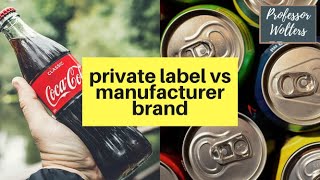 Private Label Products vs Manufacturer Branded Products [upl. by Osbourn296]