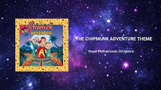 Royal Philharmonic Orchestra  The Chipmunk Adventure Theme Official Audio [upl. by Ellenuahs]