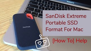 SanDisk Extreme Portable SSD Format For Mac How To Help [upl. by Iznyl]