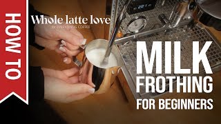 How To Milk Frothing for Beginners 5 Tips [upl. by Hannibal33]