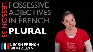 French Possessive Adjectives Plural [upl. by Tegan]