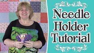 Needle Holder Tutorial  Sewing Project  Scrap Buster [upl. by Hplar]