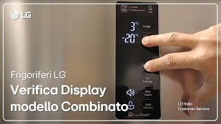 Frigoriferi LG  Come verificare il funzionamento del Display modello Combinato [upl. by Mcclenon]