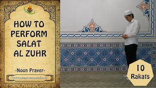 How to Perform Salat al Zuhr Noon Prayer [upl. by Zenitram]