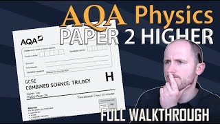 AQA Physics Paper 2 2021 Higher Walkthrough [upl. by Gnel863]