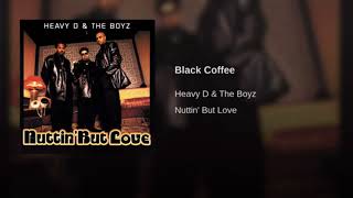 Heavy D amp the Boyz  Black Coffee [upl. by Ydnirb]