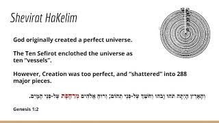 Fundamentals of Kabbalah Part 2 Shattering of the Vessels [upl. by Aiykan]